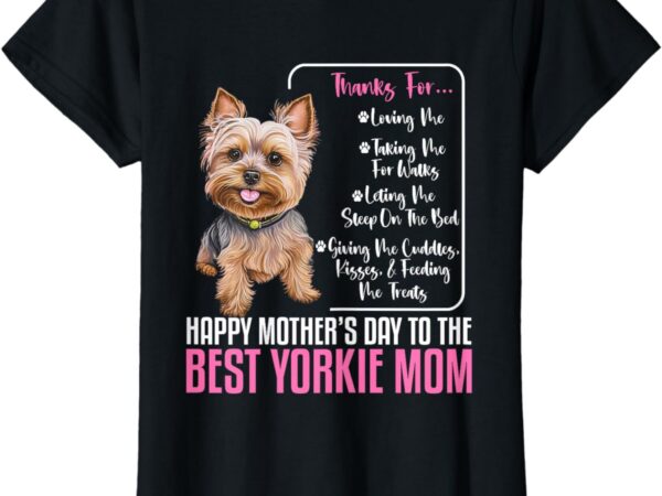 Happy mother’s day to the best yorkie mom – yorkie dog mommy t-shirt