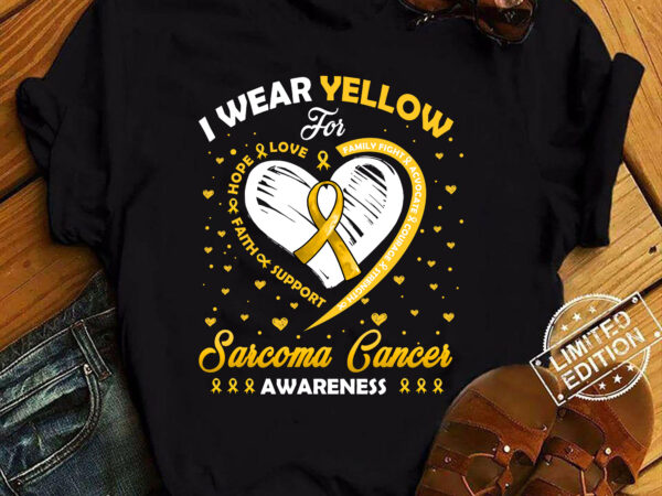 Heart i wear yellow for sarcoma cancer awareness month t-shirt ltsp