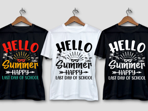 Hello summer happy last day of school t-shirt design