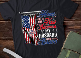Home Of Free Because My Husband Is Brave Proud Veteran T-Shirt ltsp