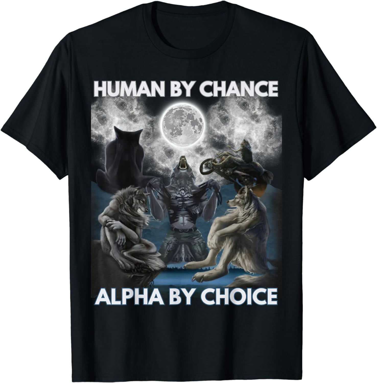 Human By Chance Alpha By Choice Wolf Men And Women Vintage T-Shirt ...