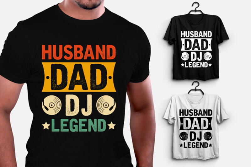 Husband Dad DJ Legend T-Shirt Design