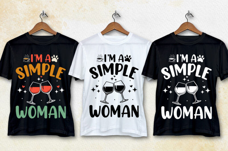 I Am A Simple Woman T-Shirt Design