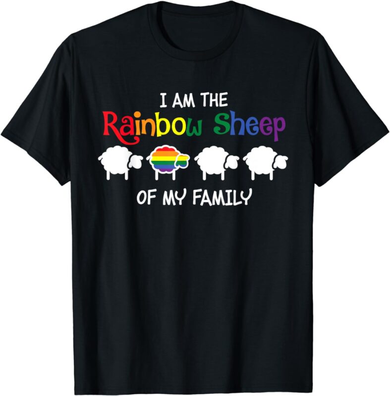 I Am Rainbow Sheep Of My Family LGBT Gay Lesbian Pride Month T-Shirt