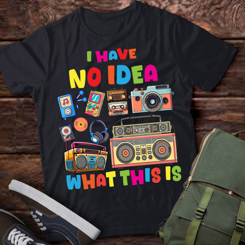 I Have No Idea What This Is Outfit Men Women Kids 80s 90s T-Shirt ltsp
