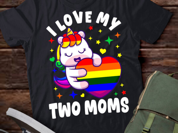 I love my two moms cute lgbt lesbian unicorn girls kids t-shirt ltsp