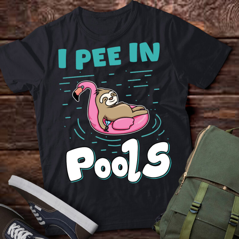 I Pee In Pools Sloth Swimming Joke Peeing In Public T-Shirt ltsp