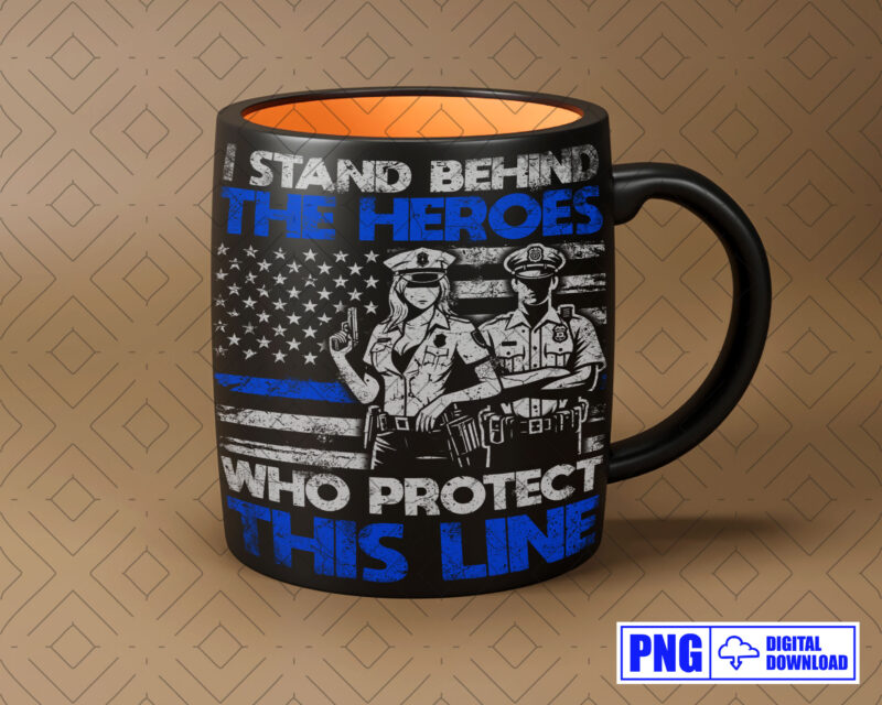 I Stand Behind The Heroes Police Gifts PNG, Thin Blue Line Distressed USA Flag Png Sublimation File, Patriotic 4th of July Fathers Day Png