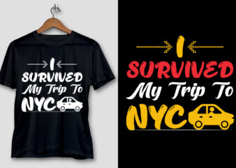 I Survived My Trip To NYC T-Shirt Design