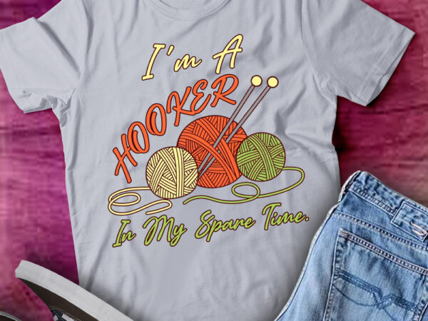 I_m a hooker in my spare time funny crocheting t-shirt ltsp