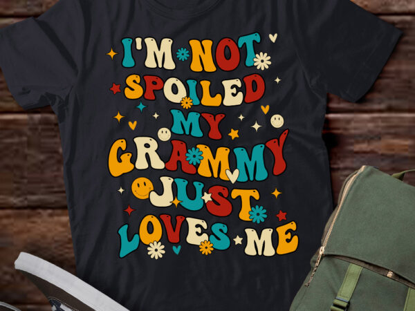 I’m not spoiled my grammy just loves me t-shirt ltsp
