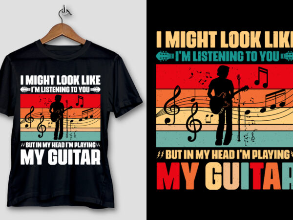 I’m playing my guitar music lover t-shirt design