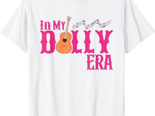 In my dolly era gift for men women vintage style t-shirt