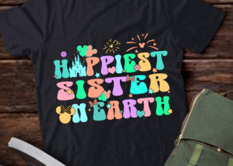 In My Happiest Sister On Earth Era Groovy Mom Mother_s Day T-Shirt ltsp