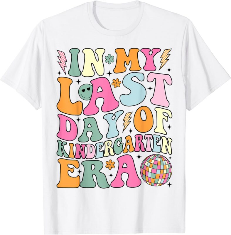 In My Last Day Of Kindergarten Era Last Day of School T-Shirt