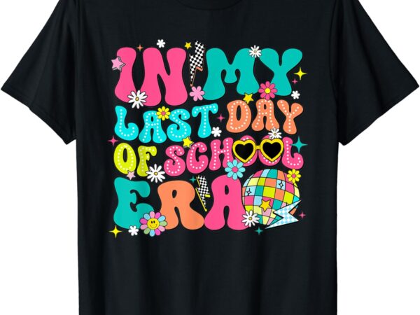In my last day of school era funny class dismissed t-shirt