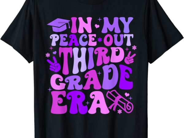 In my peace out third grade era graduate last day of school t-shirt