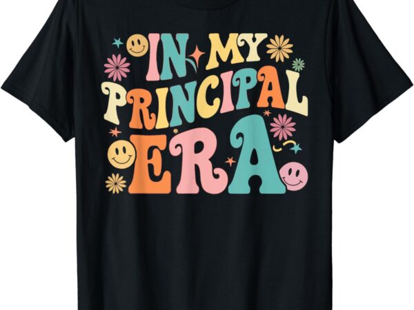 In my principal era groovy school principal back to school t-shirt