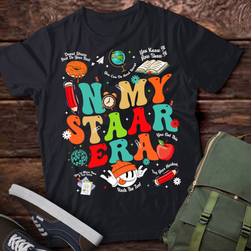 In My Staar Era Motivational Testing Test Day Funny Teacher T-Shirt LTSP