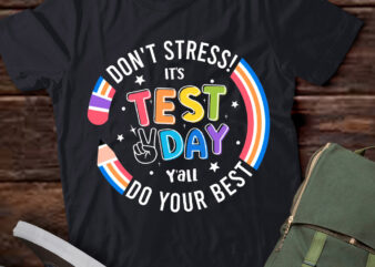 It’s Test Day Y’all Testing Day Teacher Shirts PN t shirt design for sale