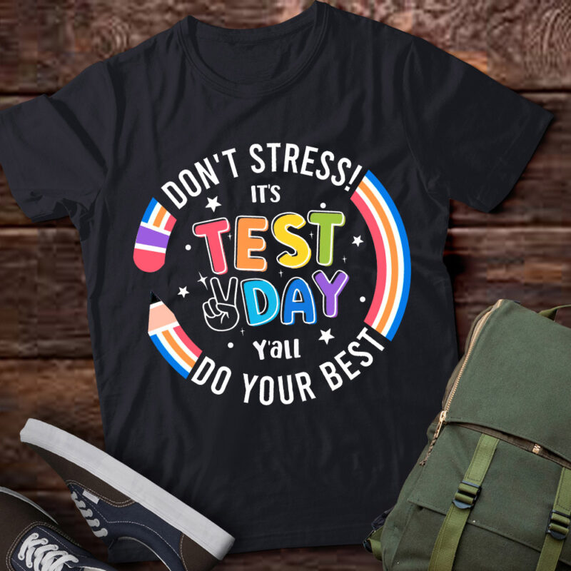 It’s Test Day Y’all Testing Day Teacher Shirts PN