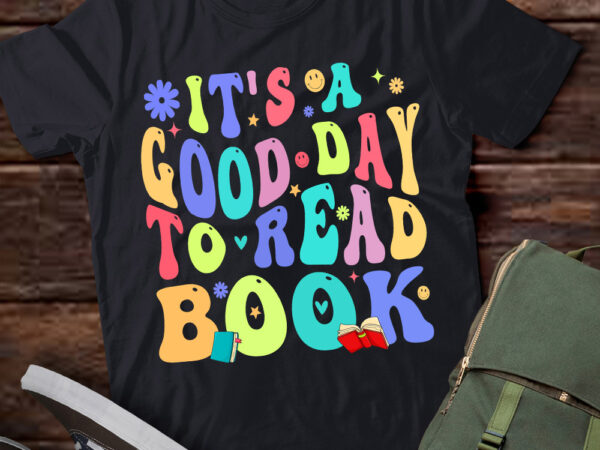 It_s a good day to read book motivation t-shirt ltsp