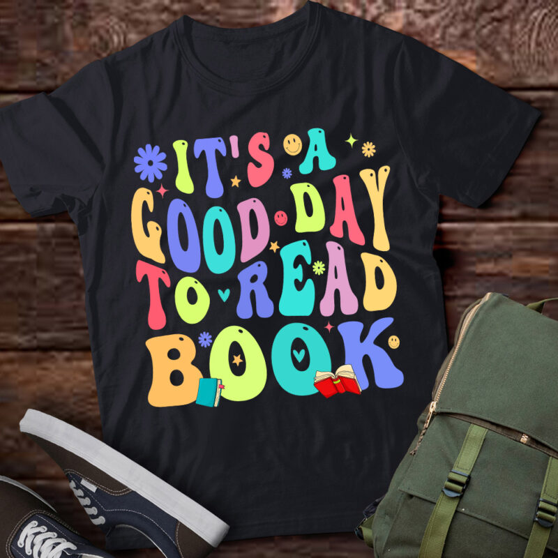 It_s a Good Day to Read Book Motivation T-Shirt ltsp