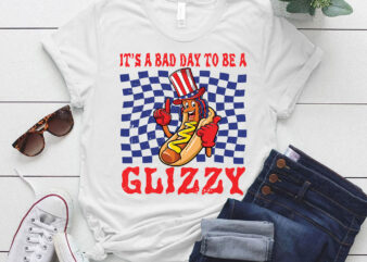 It’s A Bad Day To Be A Glizzy 4Th Of July T-Shirt ltsp