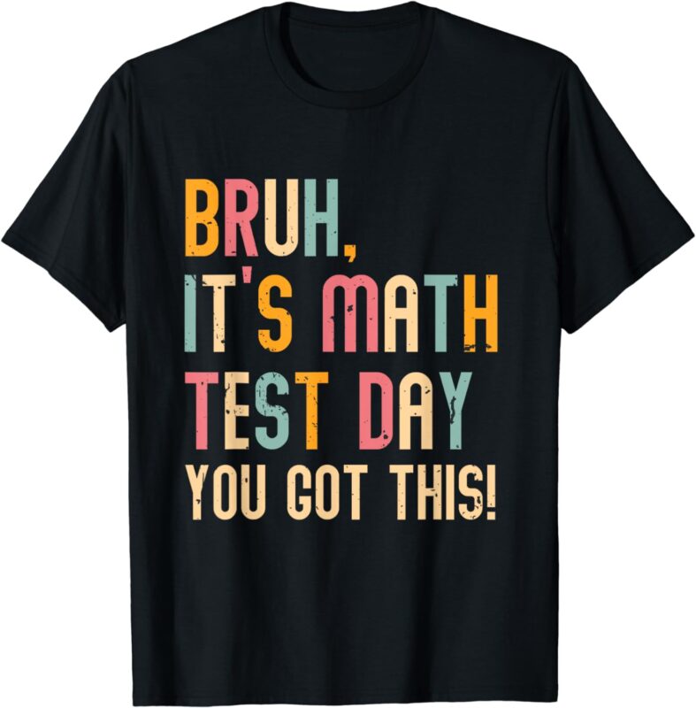 Its A Good Day To Do Math Test Day Funny Math Teachers Kid T-Shirt