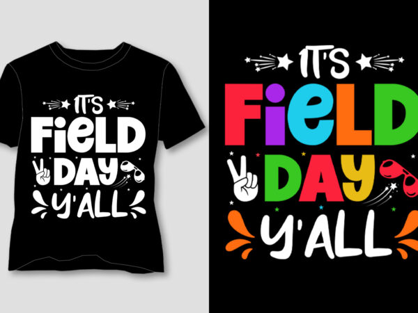 It’s field day y’all t-shirt design