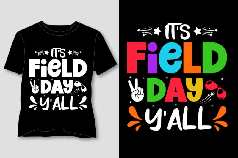 It’s Field Day y’all T-Shirt Design