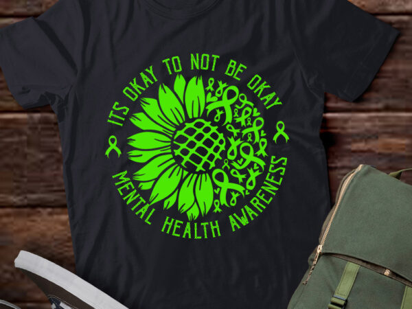 Its okay to not be okay mental health awareness green ribbon t-shirt ltsp