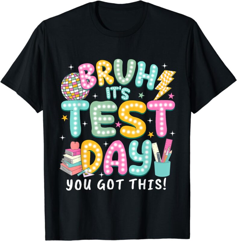 It’s Test Day Rock The School Test Day Teacher Apparel T-Shirt