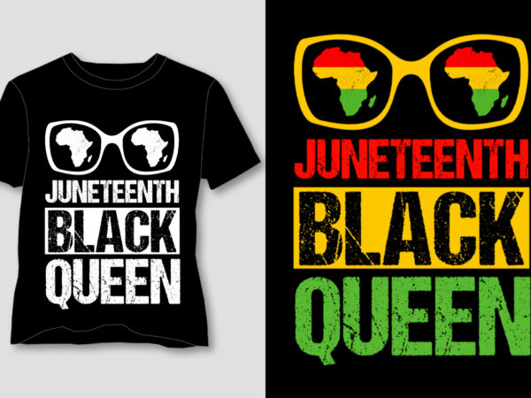 Juneteenth black queen t-shirt design