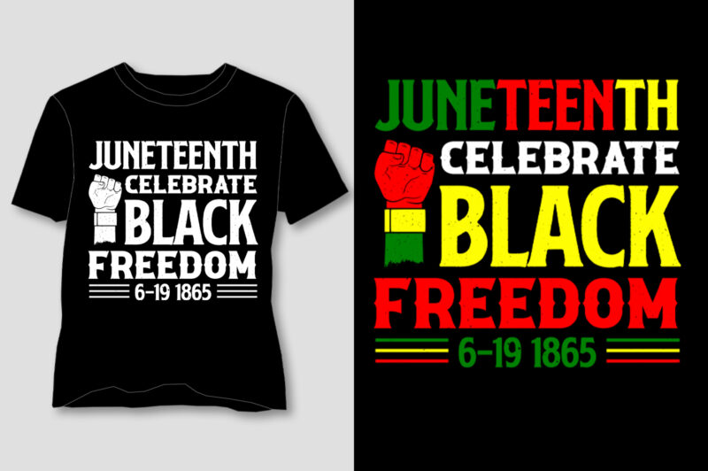 Juneteenth Celebrate Black Freedom T-Shirt Design