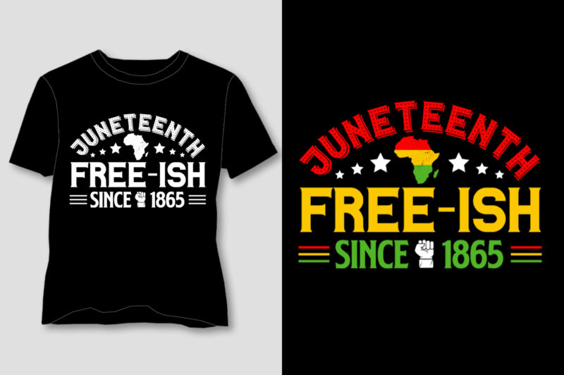 Juneteenth Free-ish Since 1865 Like T-Shirt Design