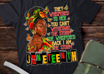 Juneteenth ImThe Storm Black Women Black History Month T-Shirt ltsp