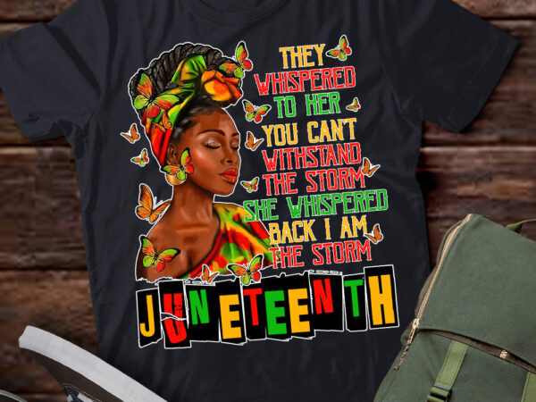 Juneteenth imthe storm black women black history month t-shirt ltsp