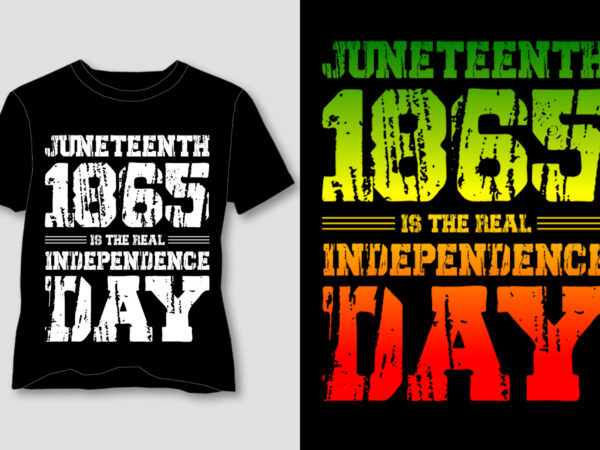 Juneteenth is the real independence day 1865 t-shirt design