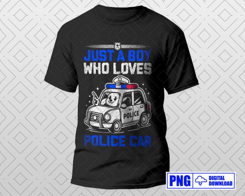 Just A Boy Who Loves Police Car PNG, Thin Blue Line Kids Png, Fathers Day Png, Daddy Png, Patriotic Png, Png Clipart Sublimation Designs