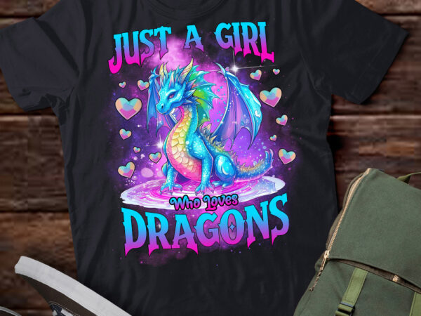 Just a girl who loves dragons cute dragon t-shirt ltsp