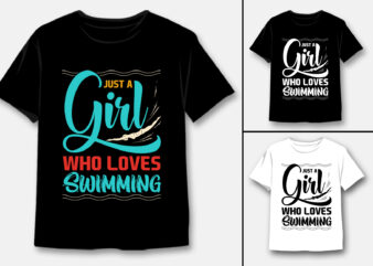 Just A Girl Who Loves Swimming T-Shirt Design