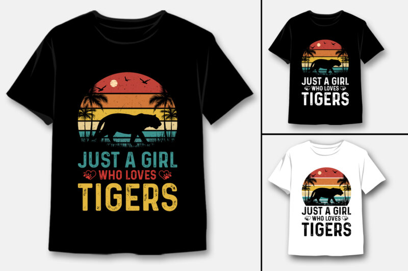 Just A Girl Who Loves Tigers T-Shirt Design