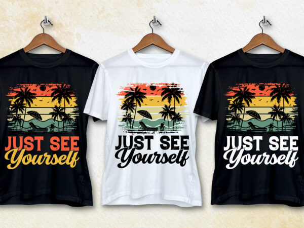 Just see yourself t-shirt design