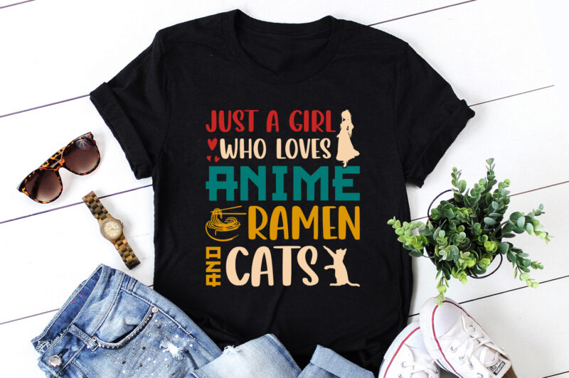 Just a Girl Who Loves Anime Ramen and Cats T-Shirt Design