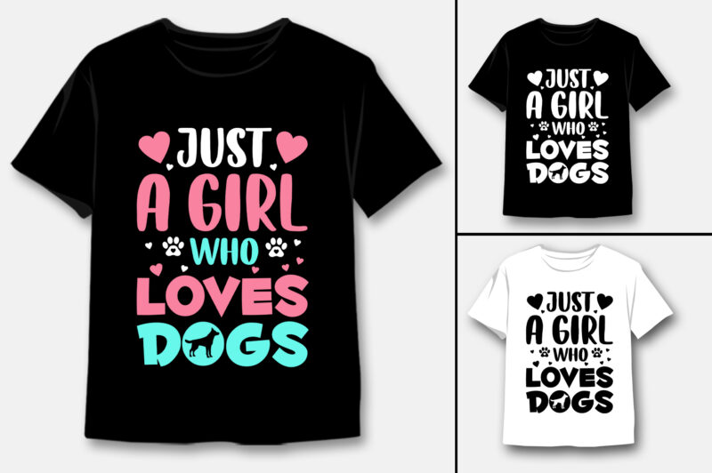 Just a Girl Who Loves Dog T-Shirt Design