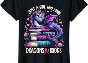 Just a Girl who loves Dragons and Books Dragon Reading T-Shirt