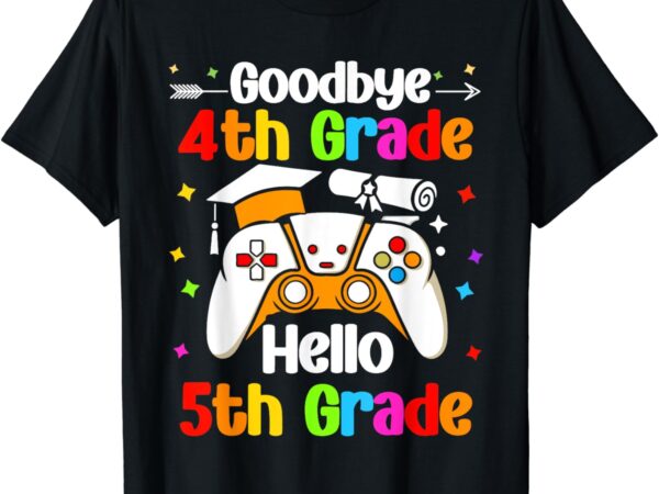 Kids goodbye 4th grade hello 5th grade graduation gamer t-shirt