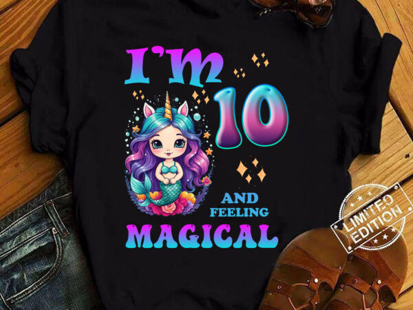 Kids i_m 10 years old two 10nd birthday 10yr girl unicorn mermaid t-shirt ltsp