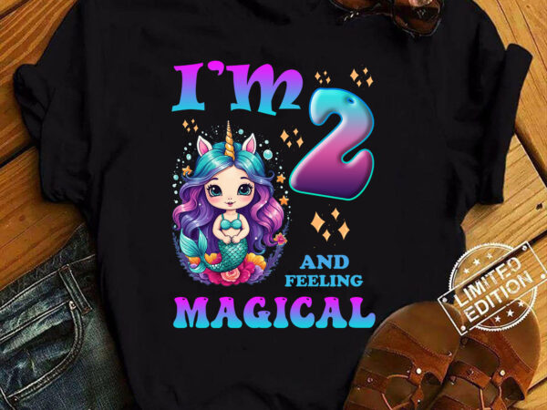 Kids i_m 2 years old two 2nd birthday 2yr girl unicorn mermaid t-shirt ltsp